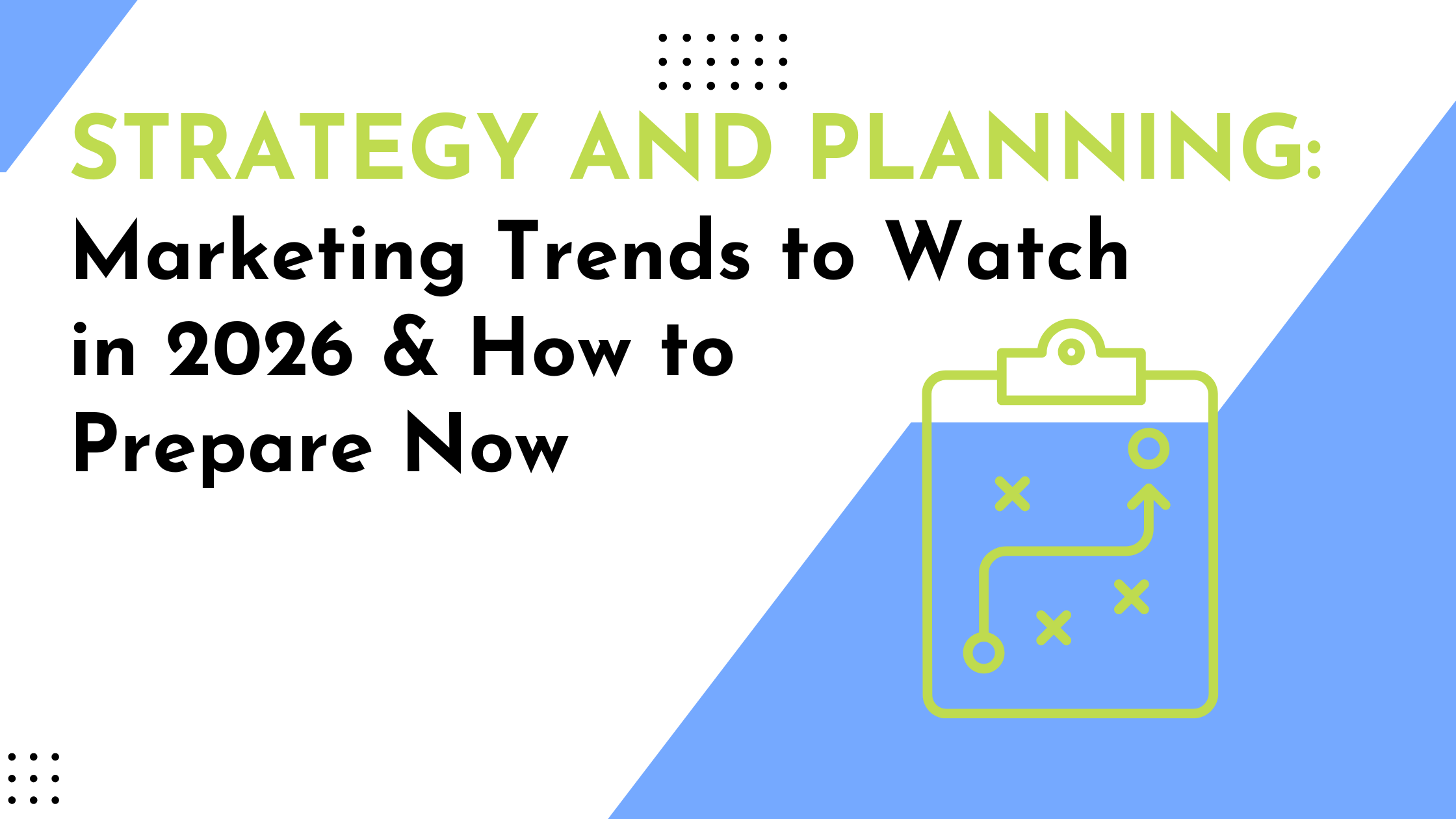 Marketing Trends to Watch in 2026 & How to Prepare Now - Tribal Media